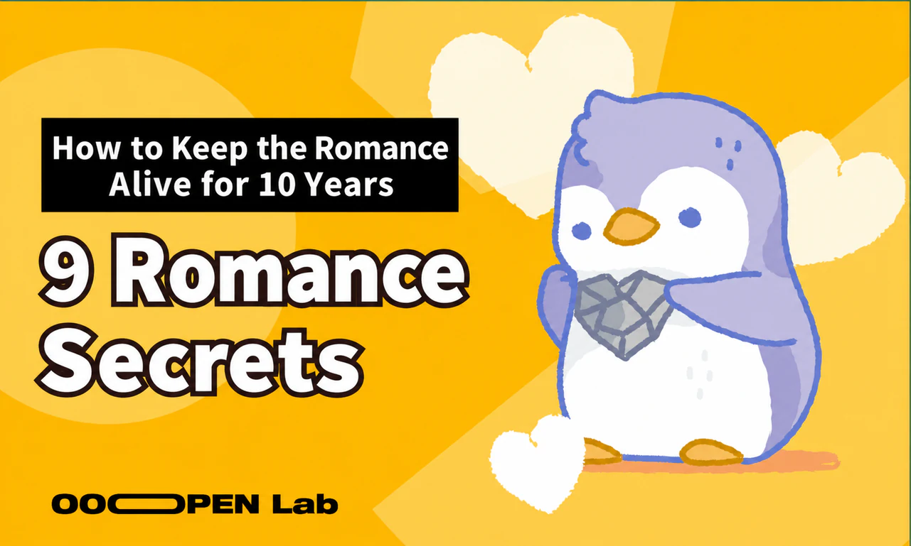 Psychological Test - “Today, I Fell in Love with You Again” – 9 Secrets to Keeping the Romance Alive for 10 Years|OOOPEN Lab
