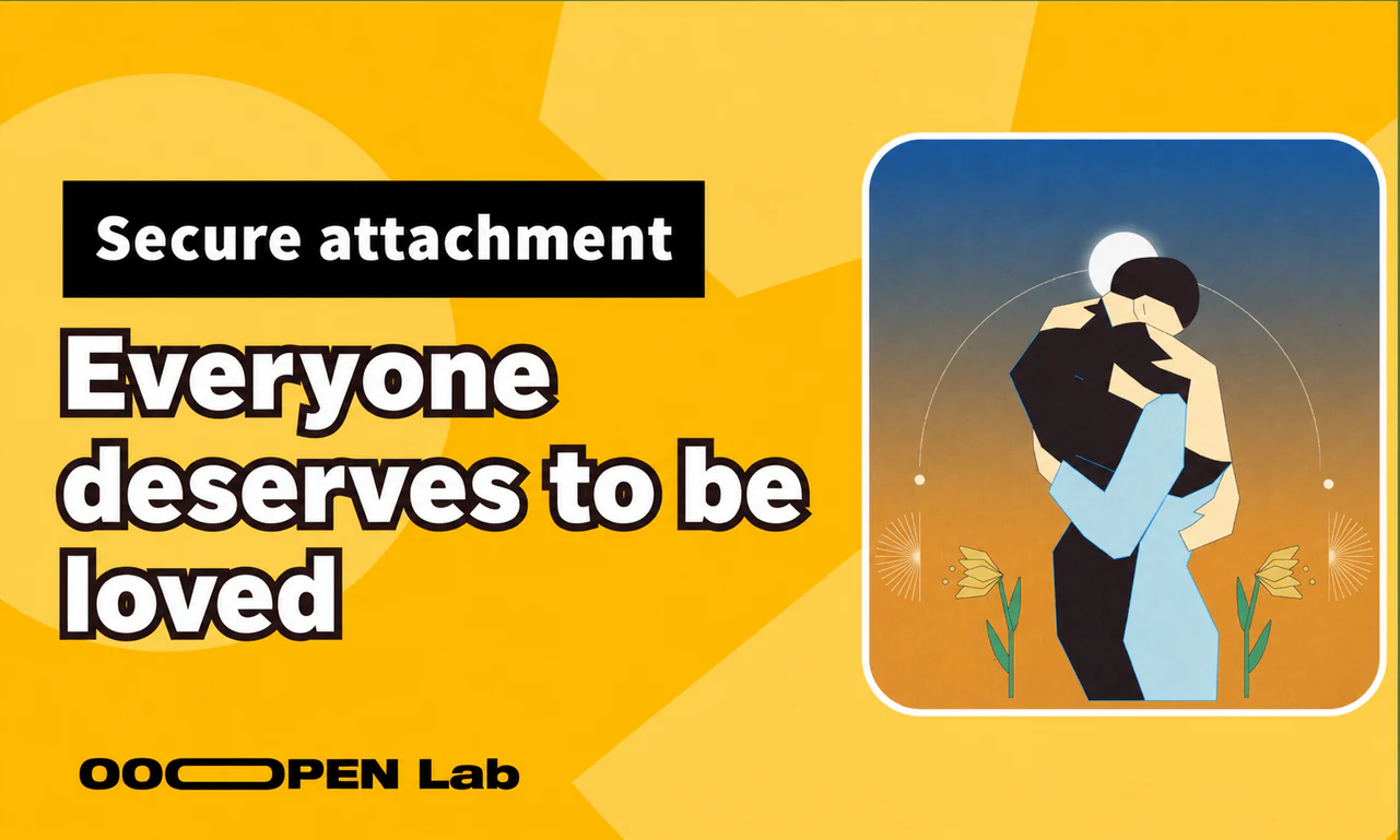 Secure attachment: Every one of us deserves to be treated with kindness and to be loved.